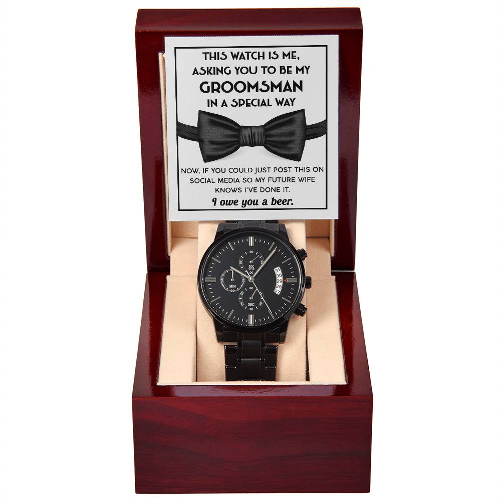 Groomsman Proposal Gift - Black Chronograph Watch with Message Card - I Owe You A Beer