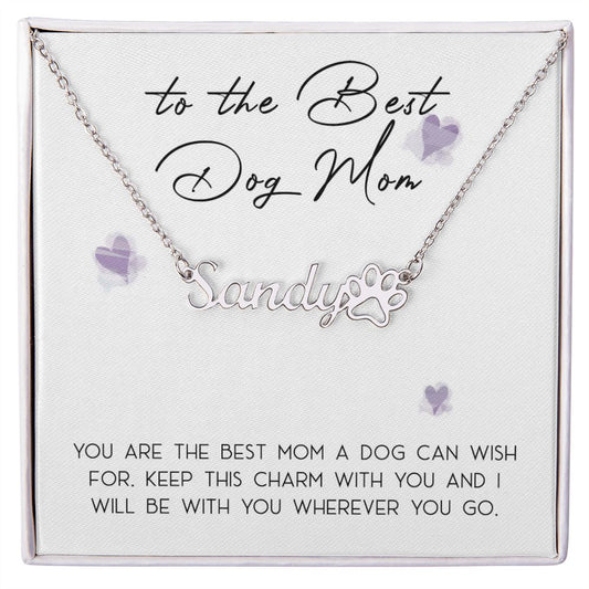 Dog Mom - Personalized Name Paw Necklace Gift - Best Mom a Dog Could Wish For