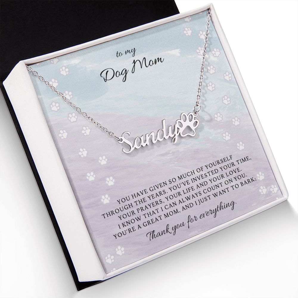 Dog Mom - Personalized Name Paw Necklace Gift - Thank You For Everything