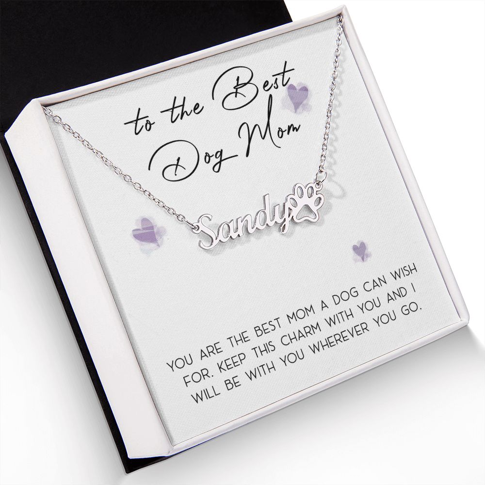 Dog Mom - Personalized Name Paw Necklace Gift - Best Mom a Dog Could Wish For