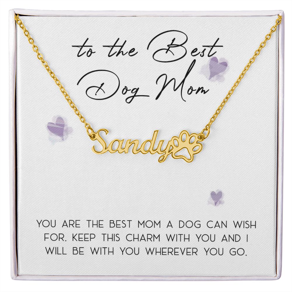 Dog Mom - Personalized Name Paw Necklace Gift - Best Mom a Dog Could Wish For