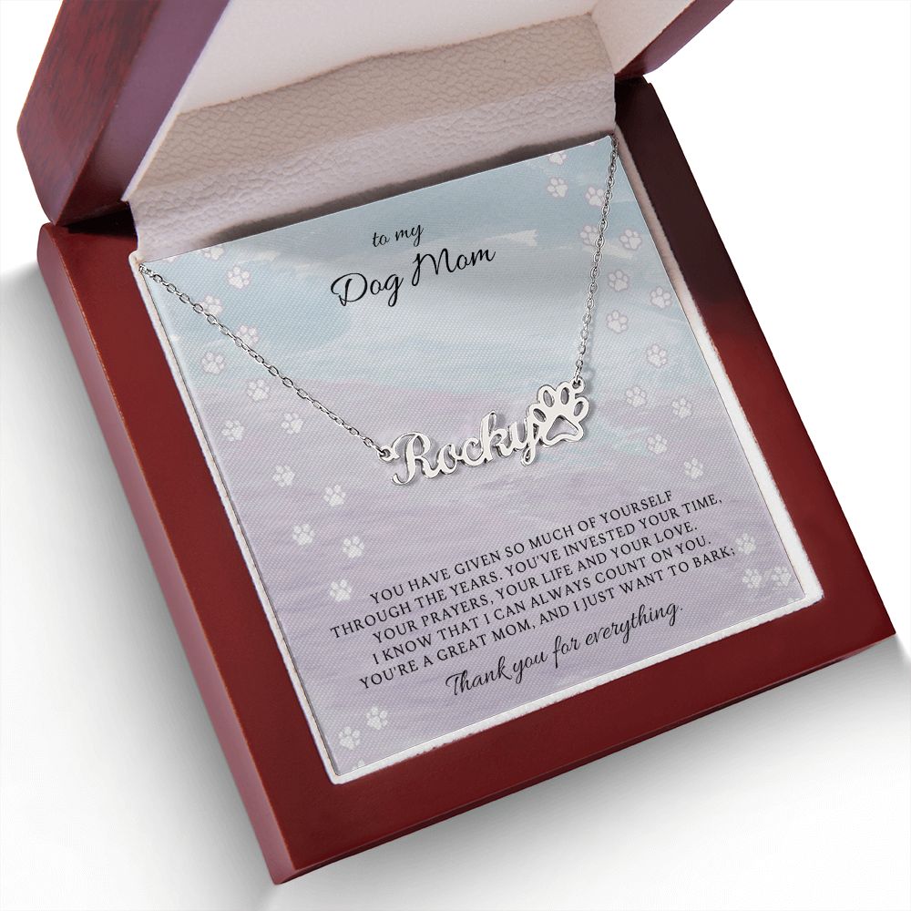 Dog Mom - Personalized Name Paw Necklace Gift - Thank You For Everything