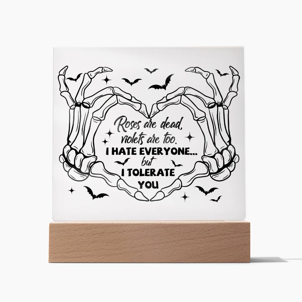 Halloween Gift - I Tolerate You - Acrylic Square Plaque with Available LED Night Light