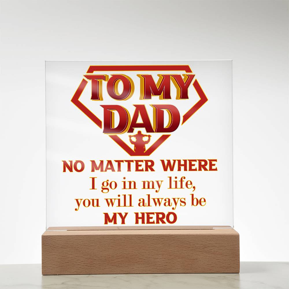 Dad Gift-Be My Hero-Square Acrylic Plaque