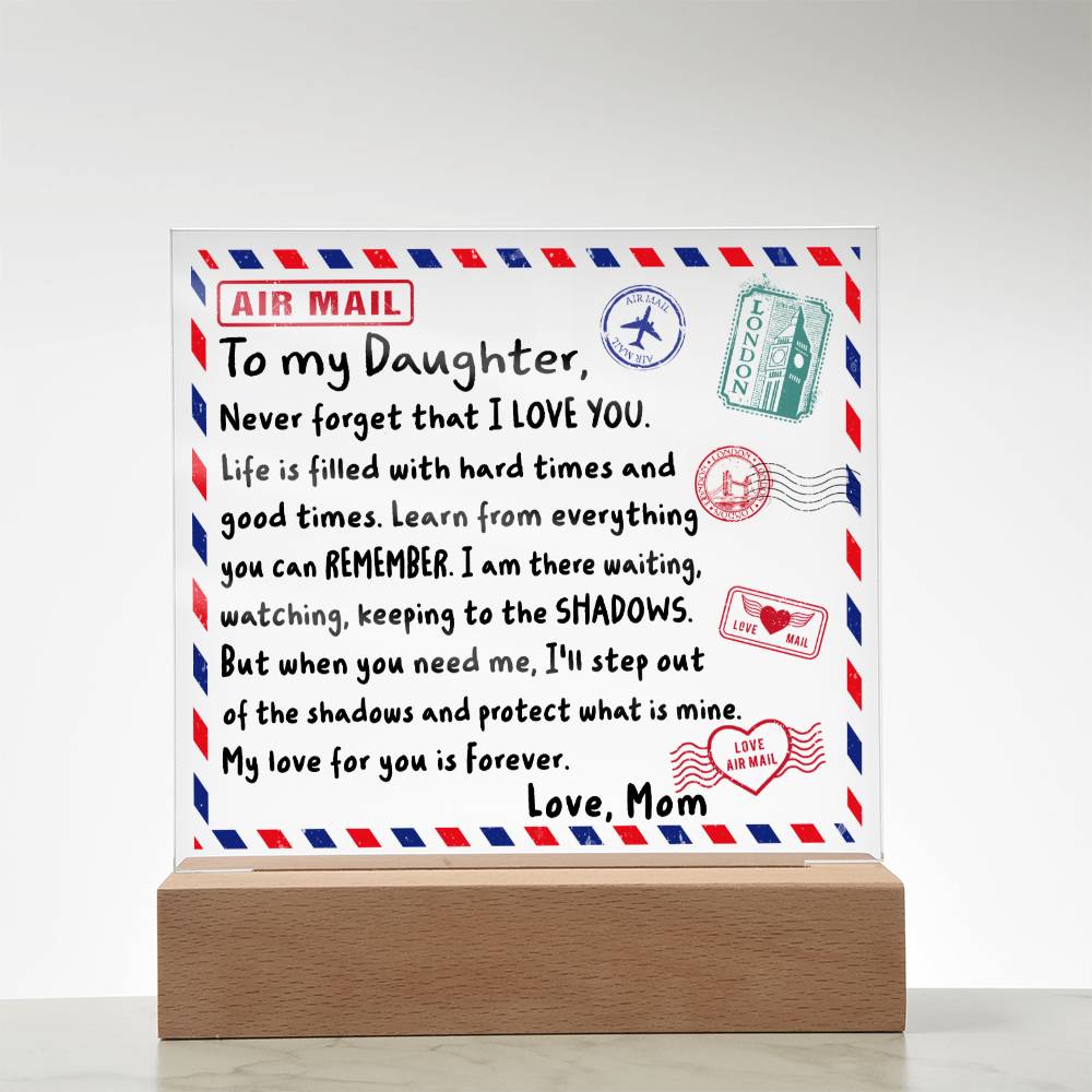 To My Daughter - Letter To My Daughter -Square Acrylic Plaque with Available LED Night Light