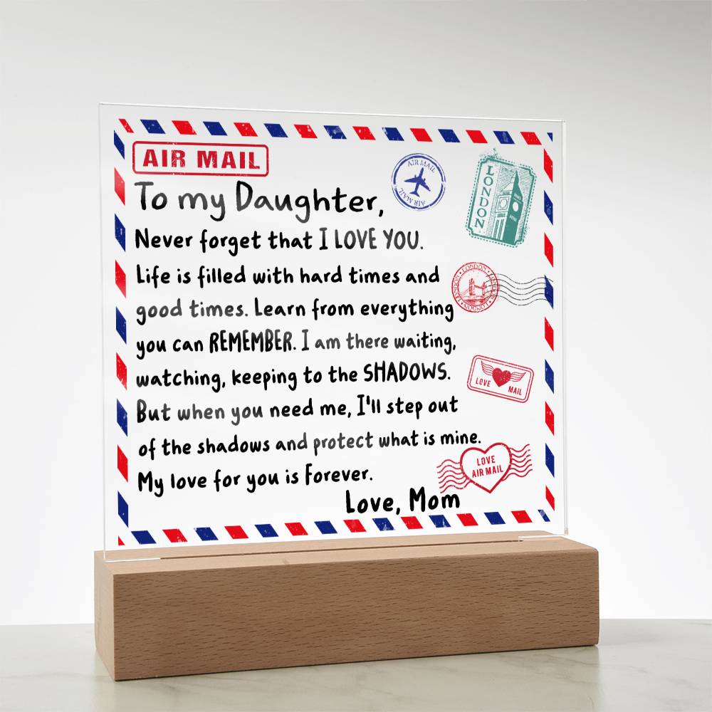 To My Daughter - Letter To My Daughter -Square Acrylic Plaque with Available LED Night Light