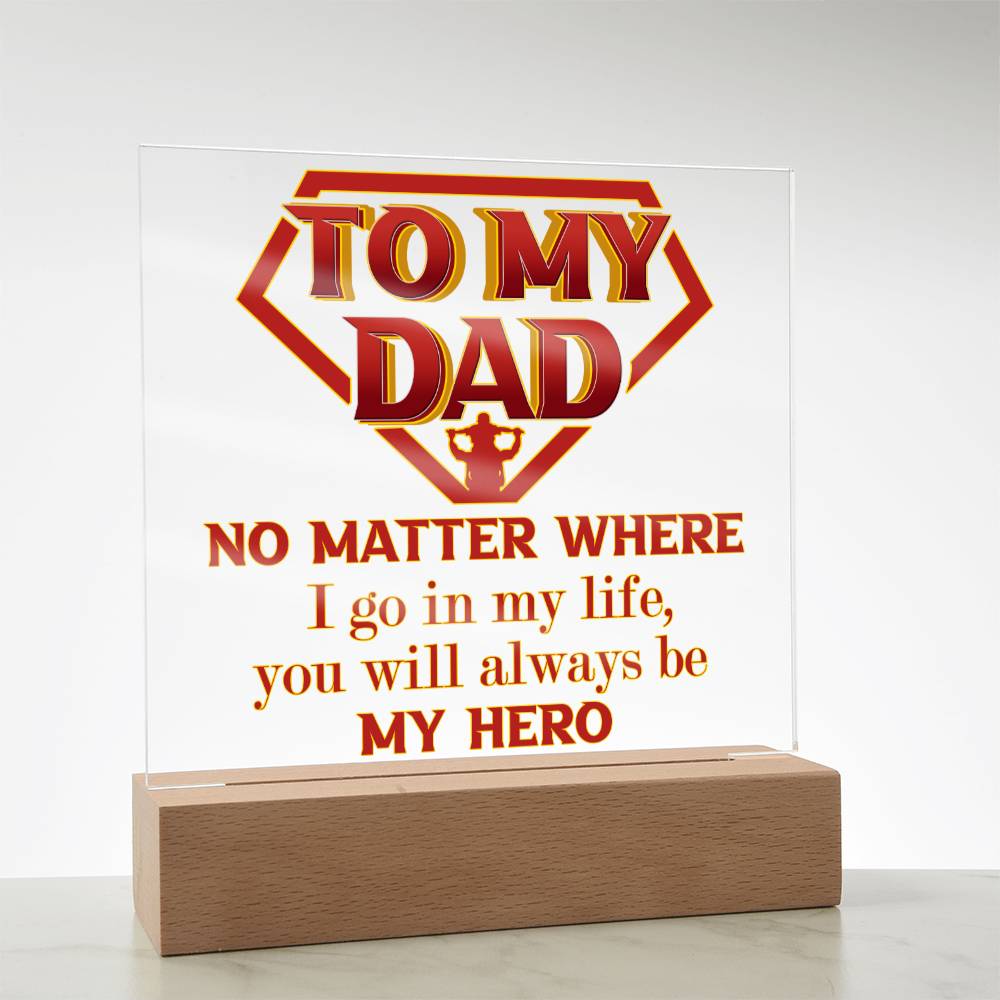 Dad Gift-Be My Hero-Square Acrylic Plaque