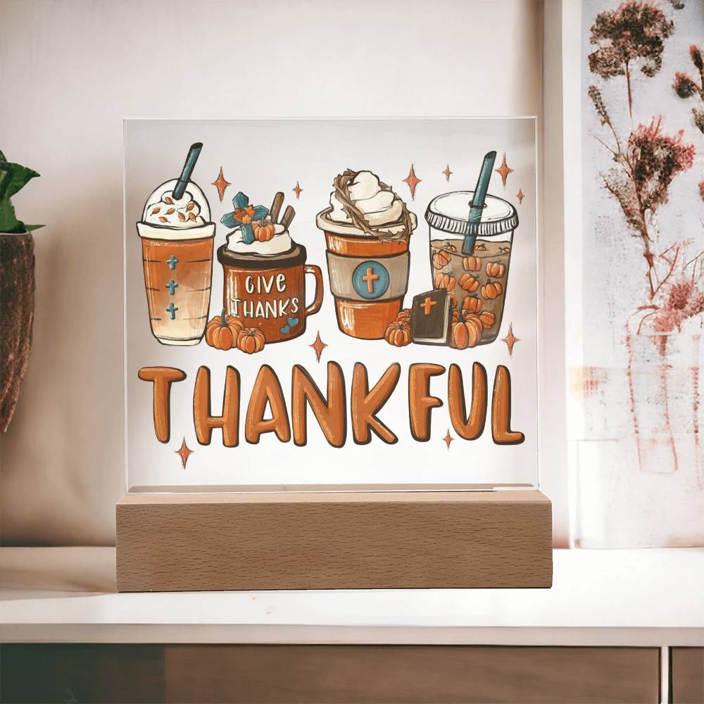 Thanksgiving Gift - Acrylic Square Plaque with Available LED Night Light - Thankful