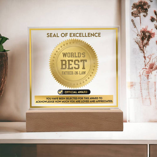 Father-In-Law Gift-Seal Of Excellence-Square Acrylic Plaque