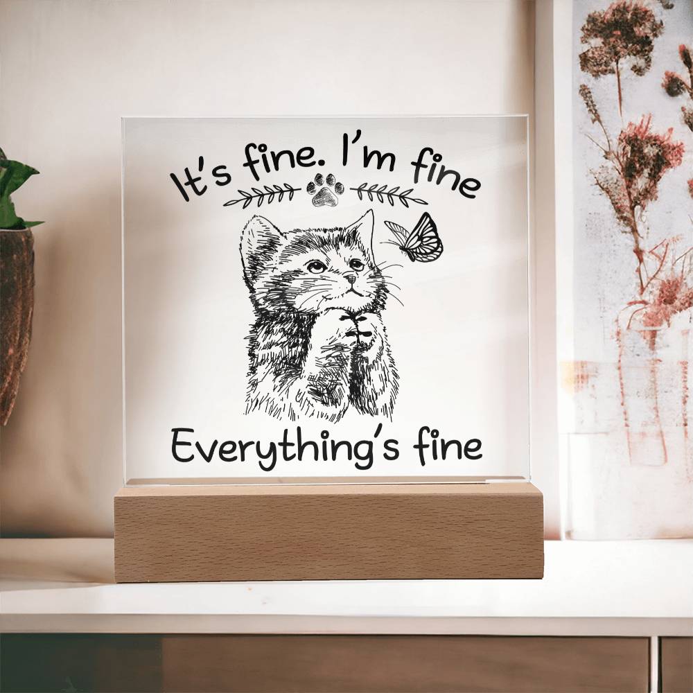 Encouragement Gift - Acrylic Square Plaque with Available LED Night Light - Everything's Fine