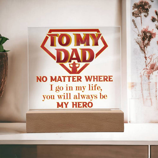 Dad Gift-Be My Hero-Square Acrylic Plaque