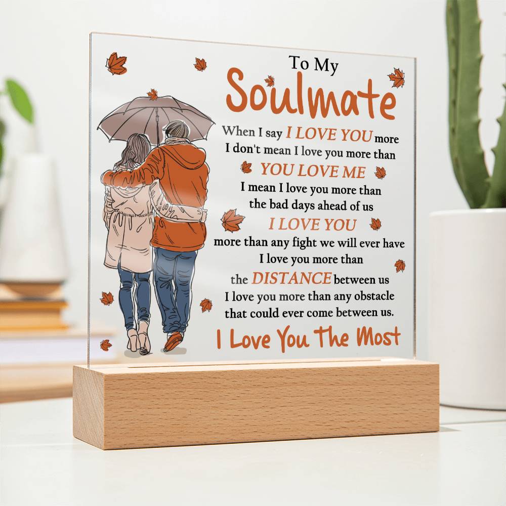 To My Soulmate Gift - Acrylic Square Plaque with Available LED Night Light - Love You Most