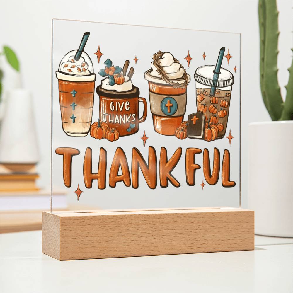 Thanksgiving Gift - Acrylic Square Plaque with Available LED Night Light - Thankful