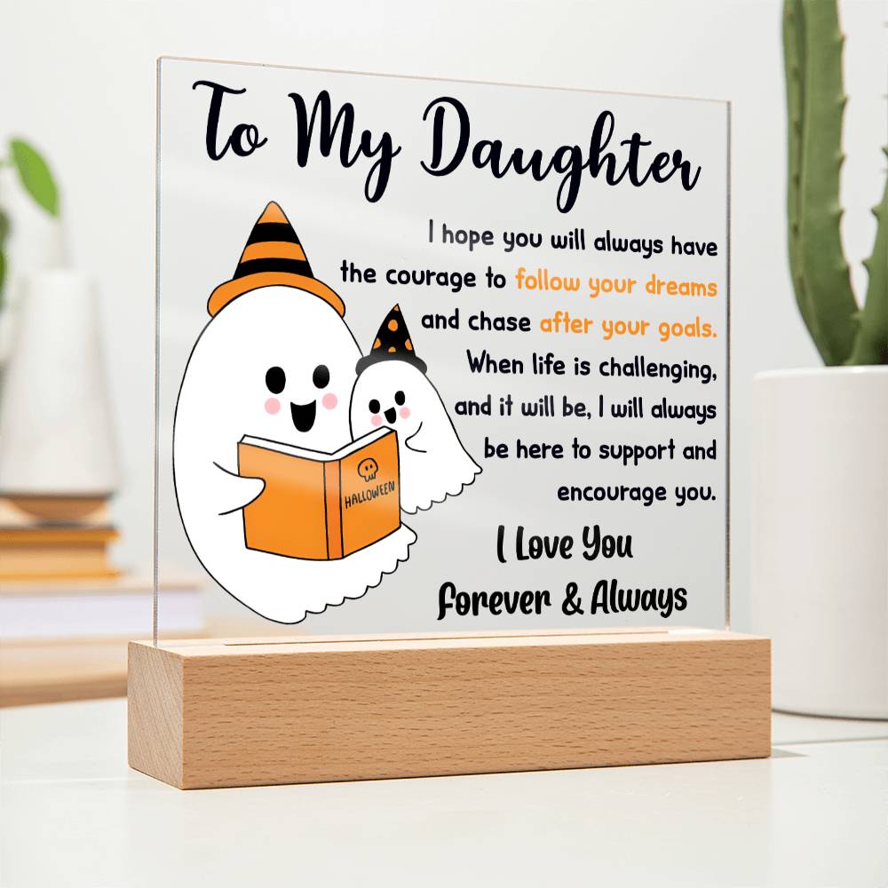 Daughter Halloween Gift - Follow Your Dreams - Acrylic Square Plaque with Available Night Light