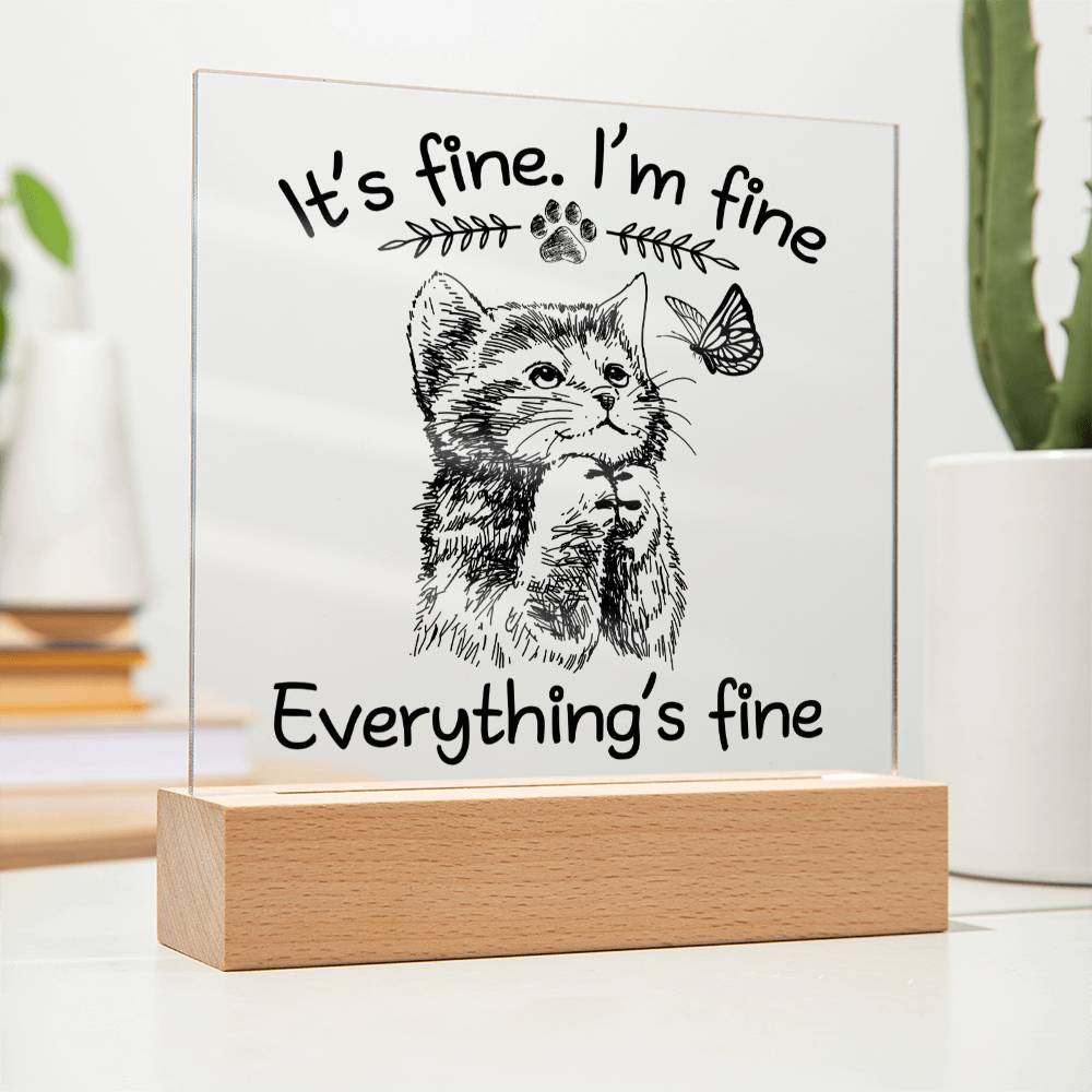 Encouragement Gift - Acrylic Square Plaque with Available LED Night Light - Everything's Fine