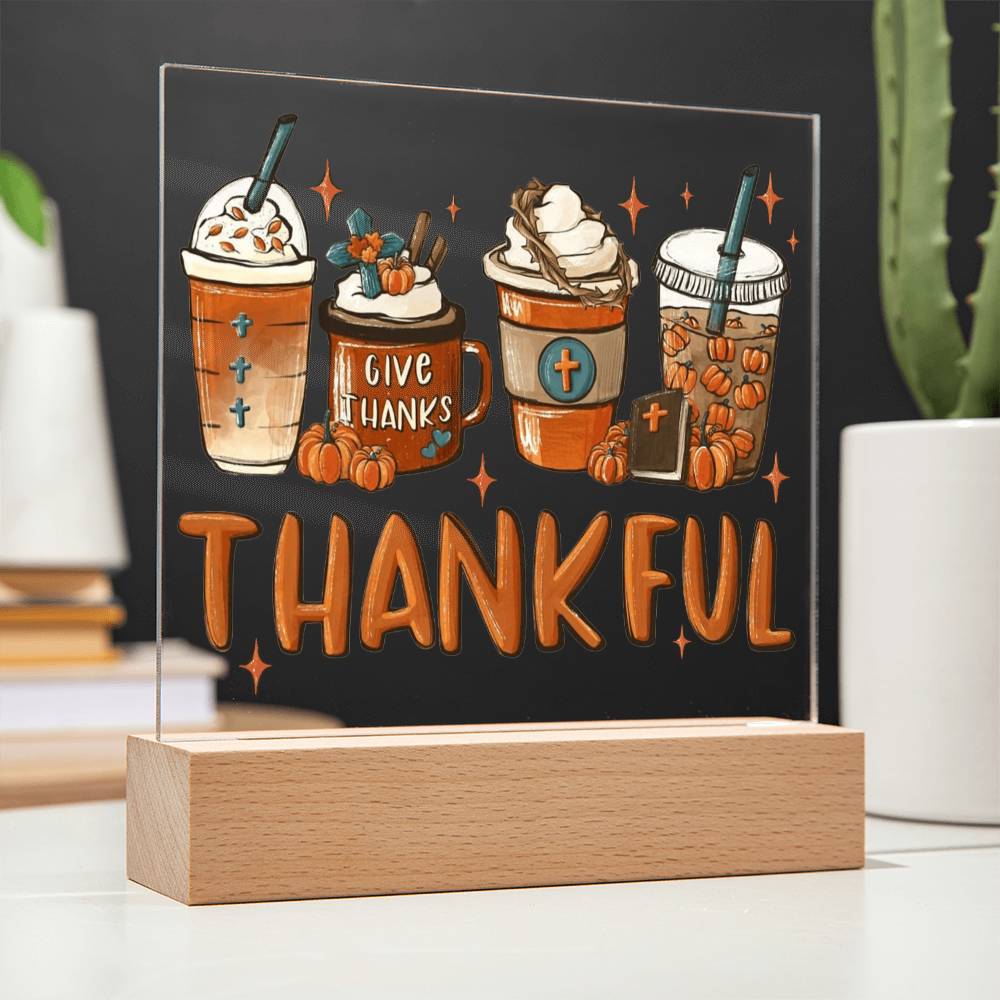 Thanksgiving Gift - Acrylic Square Plaque with Available LED Night Light - Thankful