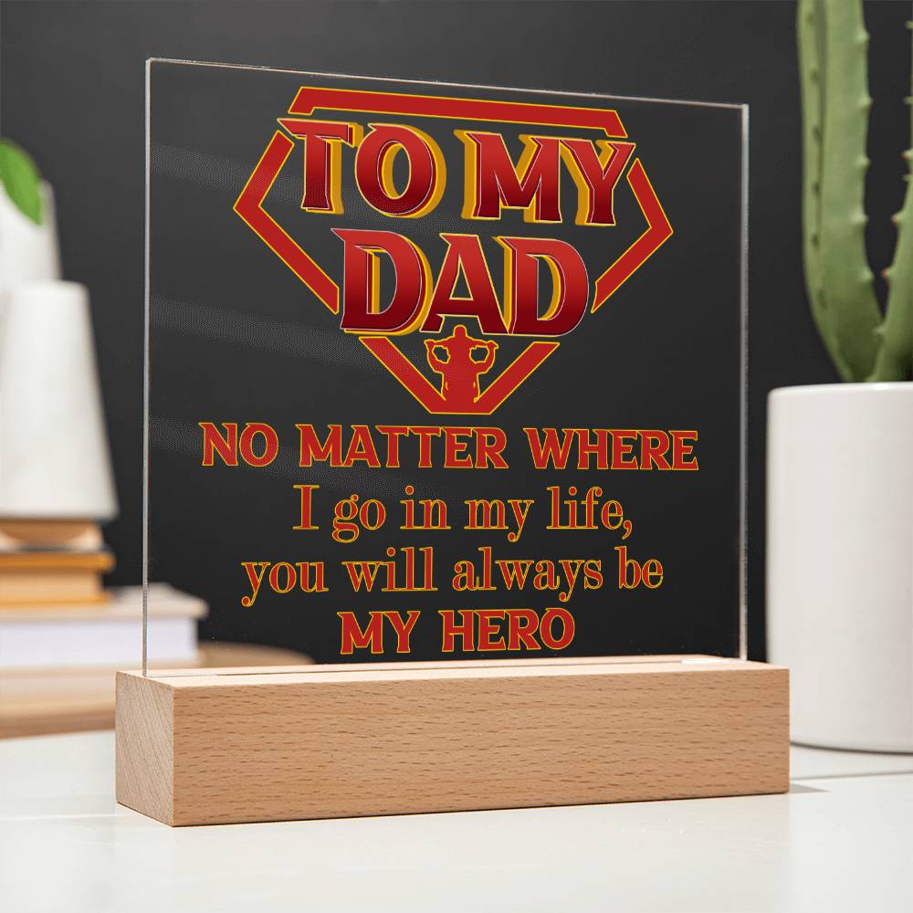 Dad Gift-Be My Hero-Square Acrylic Plaque