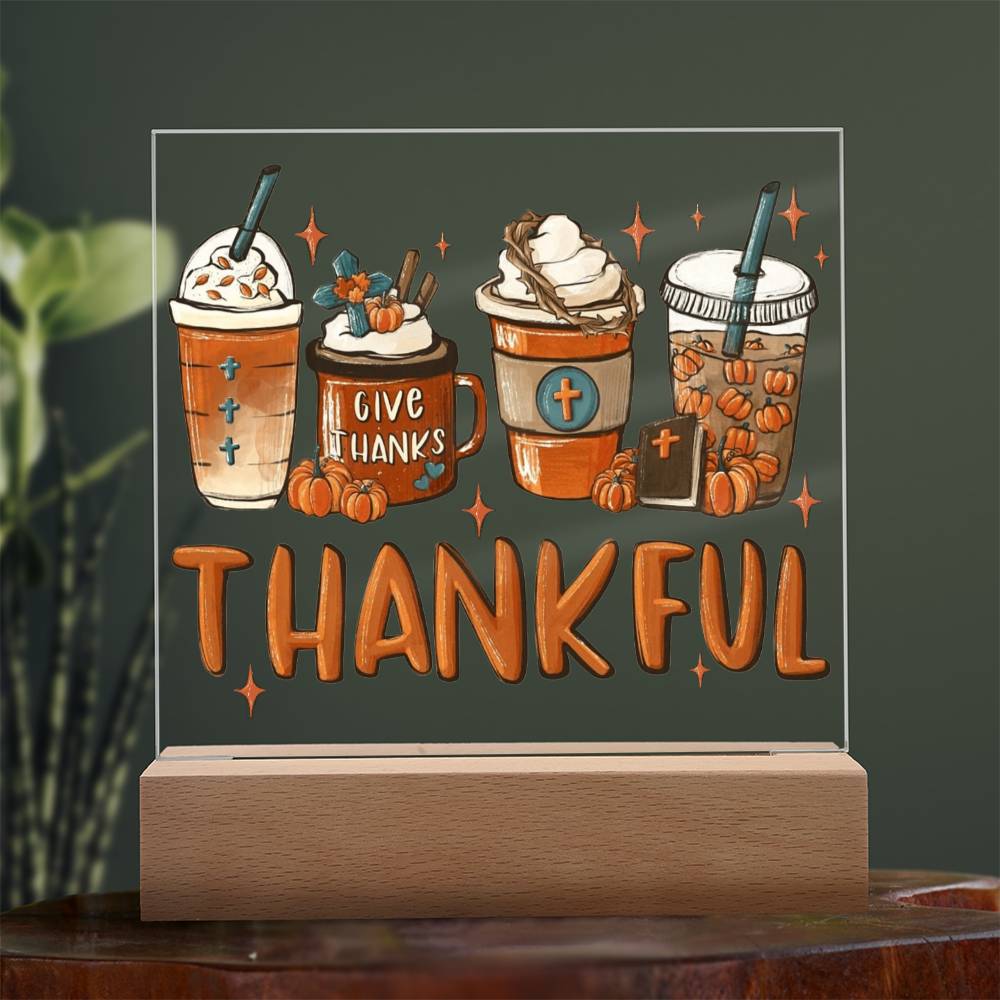 Thanksgiving Gift - Acrylic Square Plaque with Available LED Night Light - Thankful