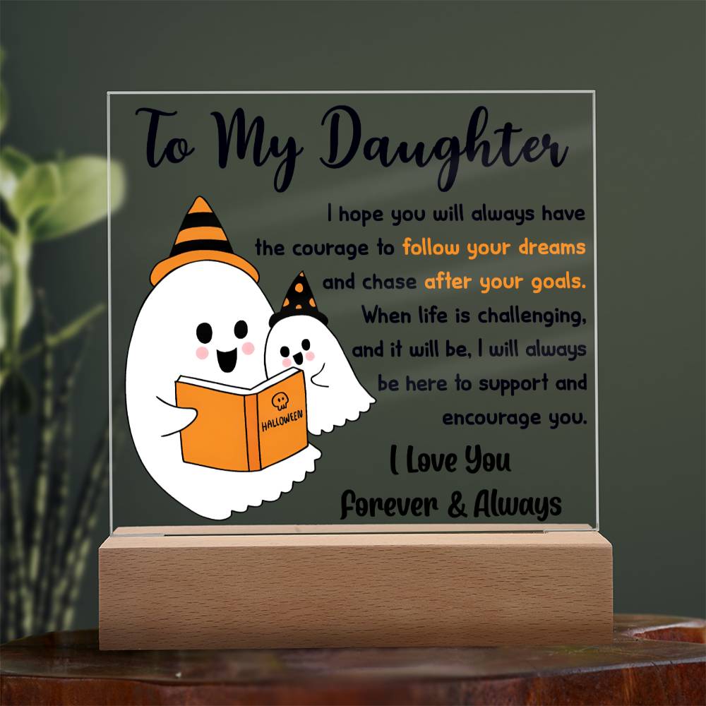 Daughter Halloween Gift - Follow Your Dreams - Acrylic Square Plaque with Available Night Light