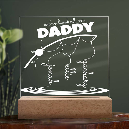 Personalized Gift For Dad - We're Hooked on Daddy Acrylic Plaque