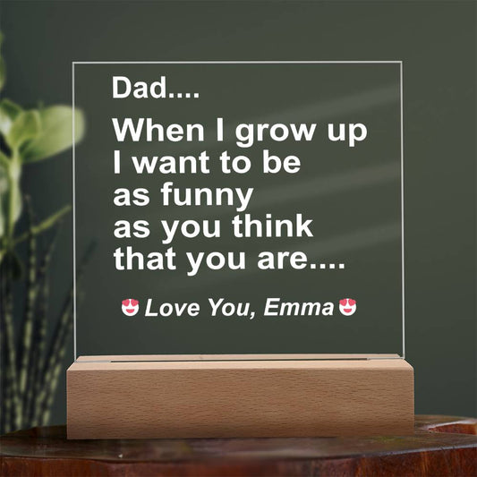 Funny Dad Gift-Funny As My Dad Acrylic Plaque