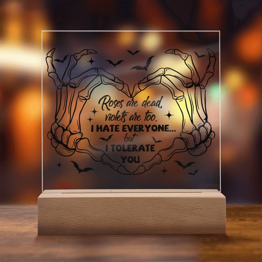 Halloween Gift - I Tolerate You - Acrylic Square Plaque with Available LED Night Light