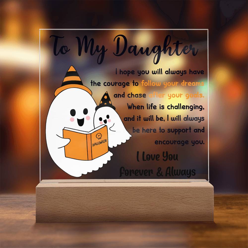 Daughter Halloween Gift - Follow Your Dreams - Acrylic Square Plaque with Available Night Light