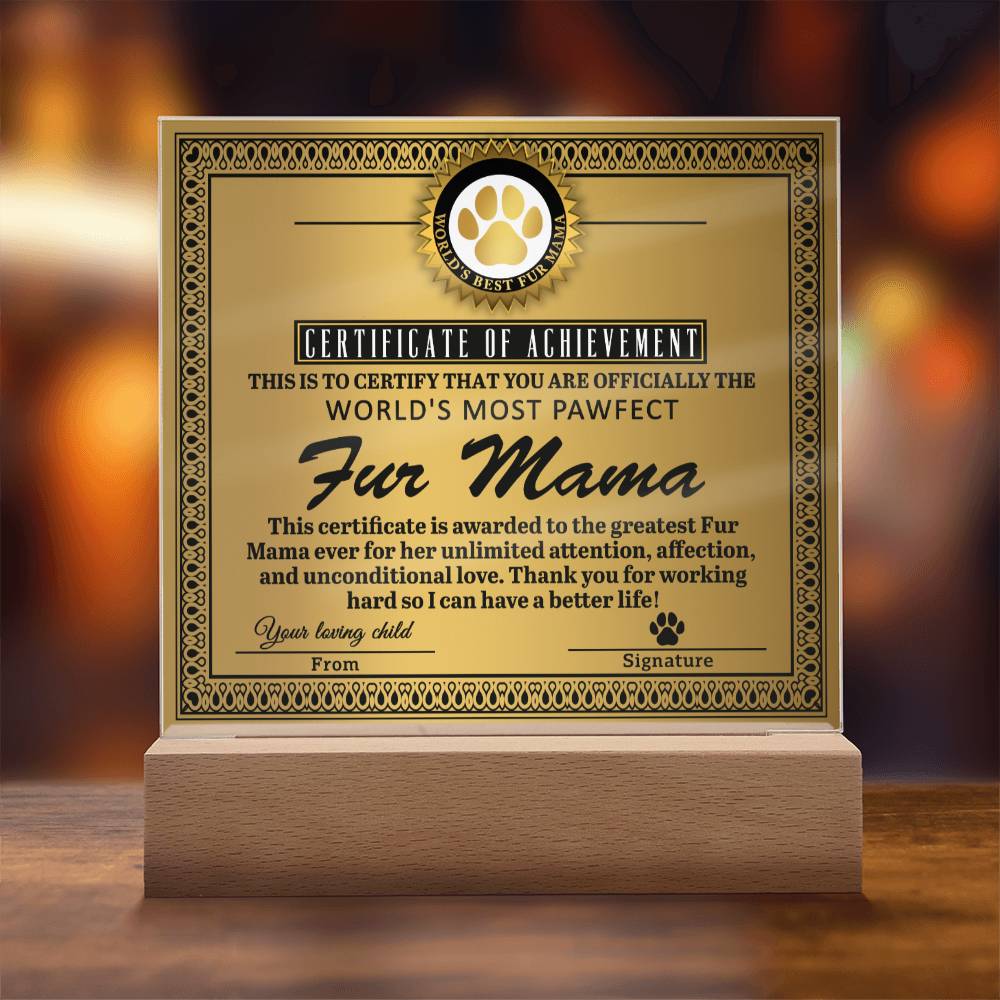 Fur Mama Gift -Certificate of Achievement - Acrylic Square Plaque