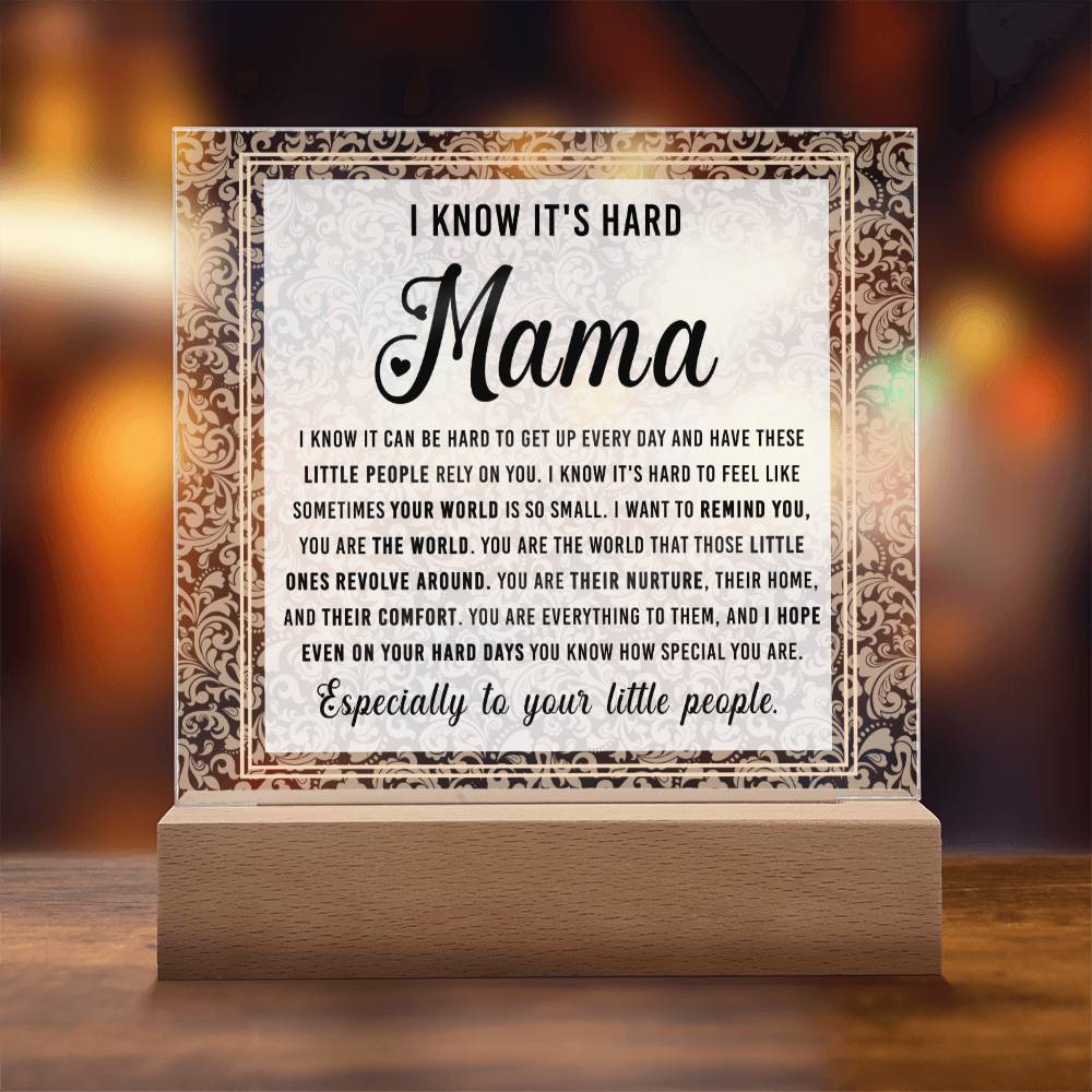 Gift For Mom - I Know - Acrylic Square Plaque