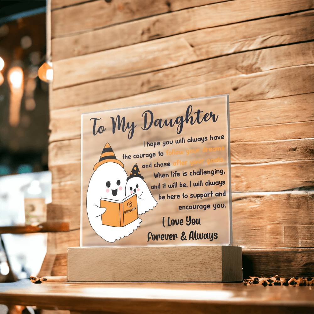 Daughter Halloween Gift - Follow Your Dreams - Acrylic Square Plaque with Available Night Light