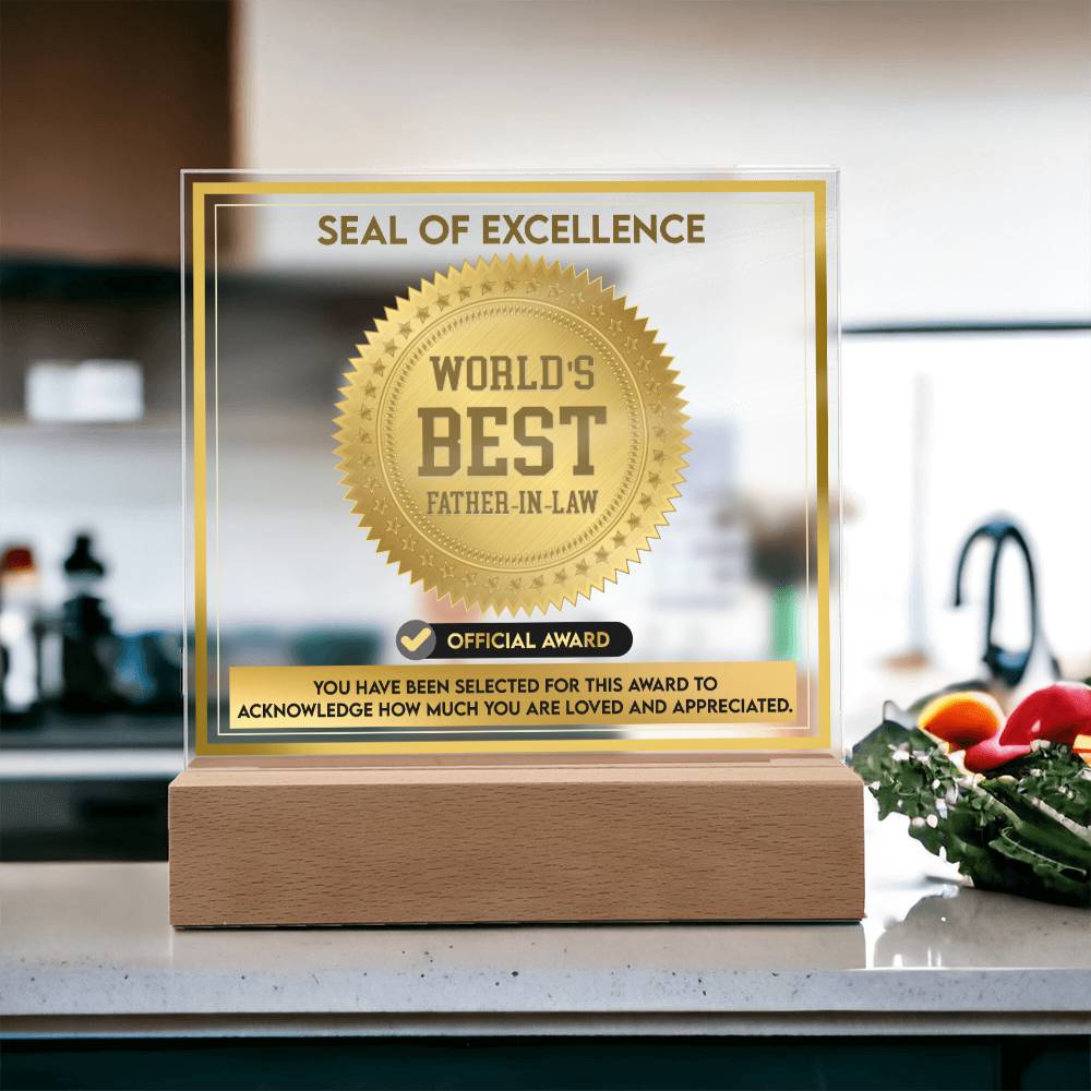 Father-In-Law Gift-Seal Of Excellence-Square Acrylic Plaque