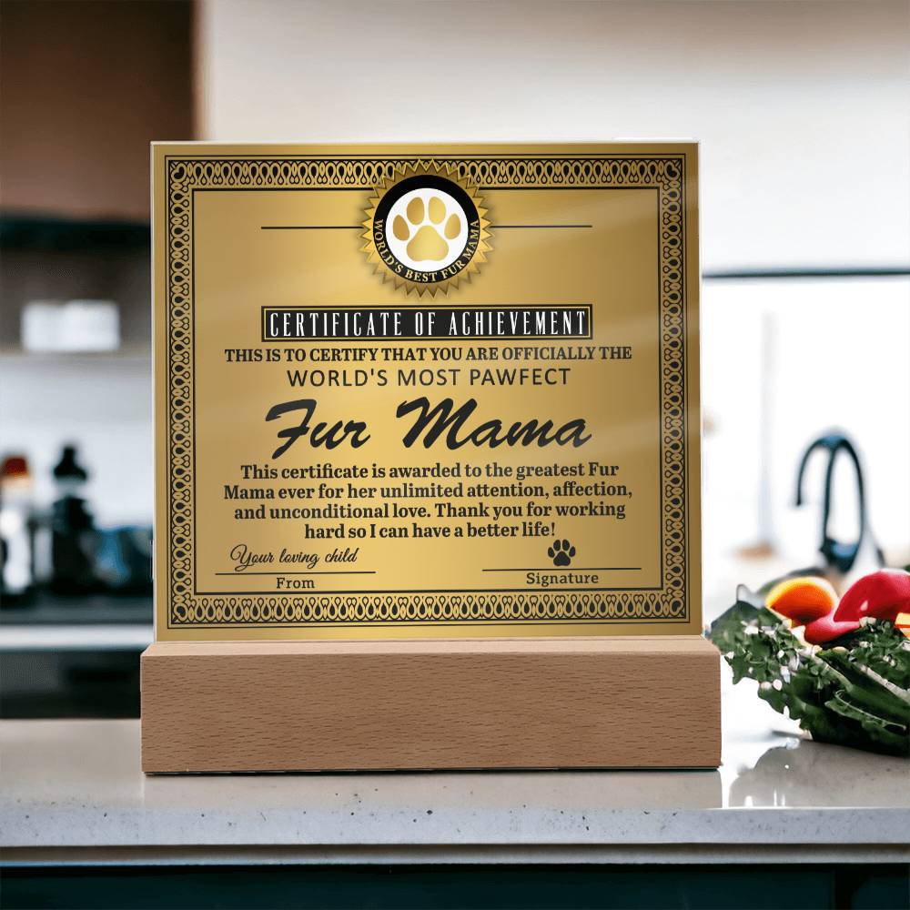 Fur Mama Gift -Certificate of Achievement - Acrylic Square Plaque