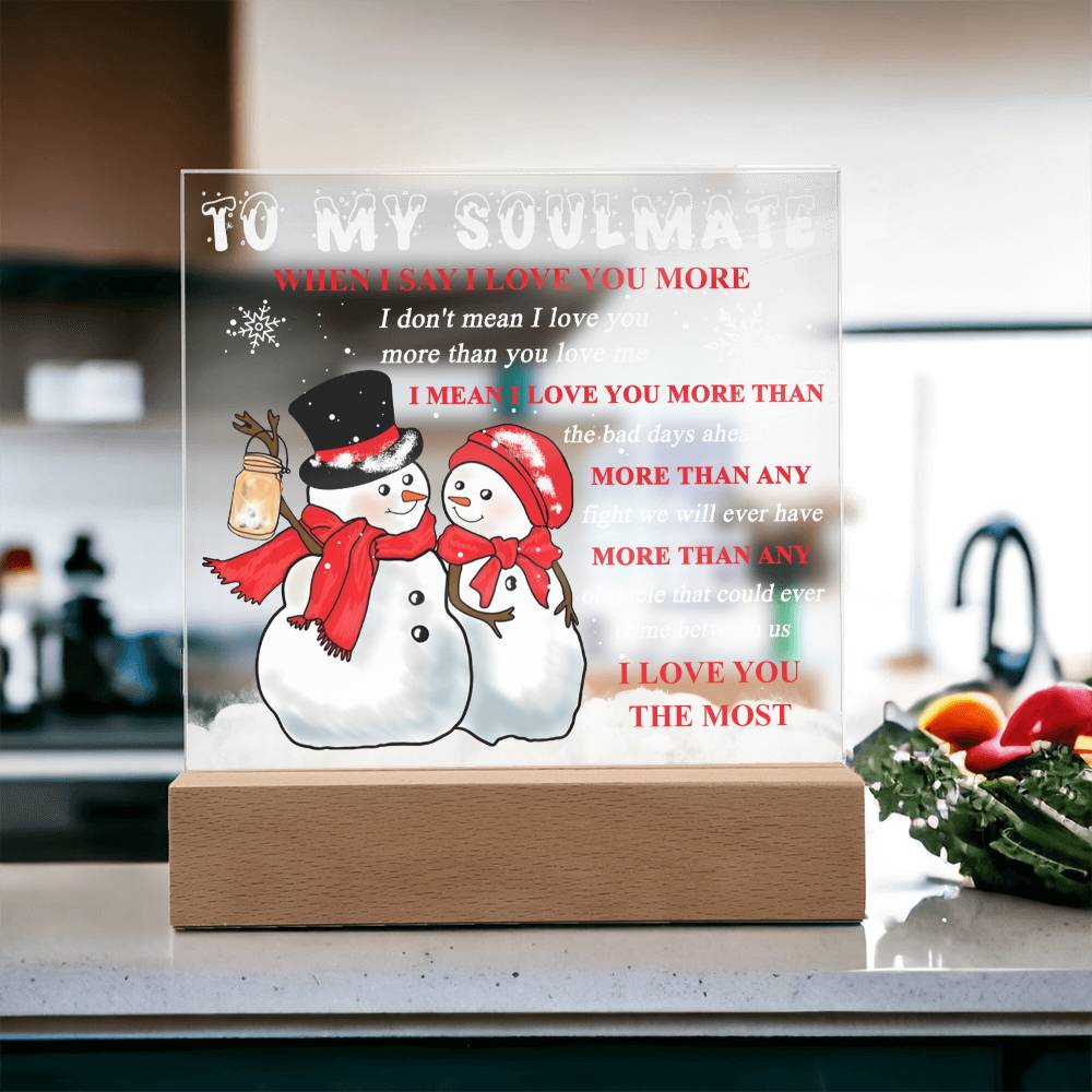 Soulmate Gift - Love You The Most - Square Acrylic Plaque