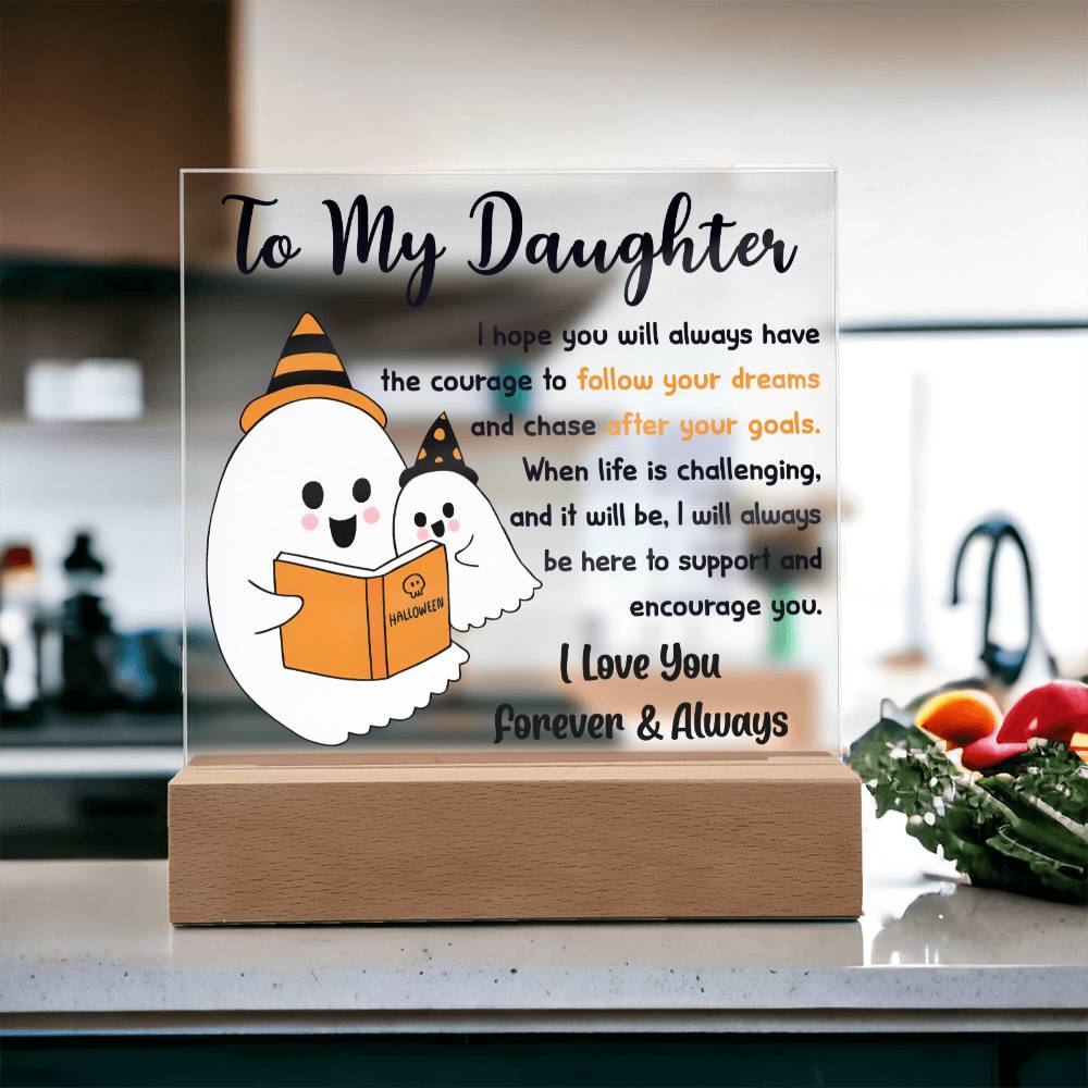 Daughter Halloween Gift - Follow Your Dreams - Acrylic Square Plaque with Available Night Light