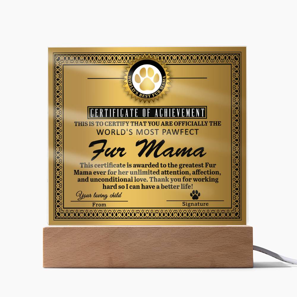 Fur Mama Gift -Certificate of Achievement - Acrylic Square Plaque