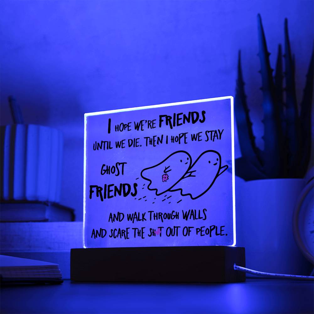 Friends Halloween Gift - Ghost Friends - Acrylic Square Plaque with Available LED Night Light