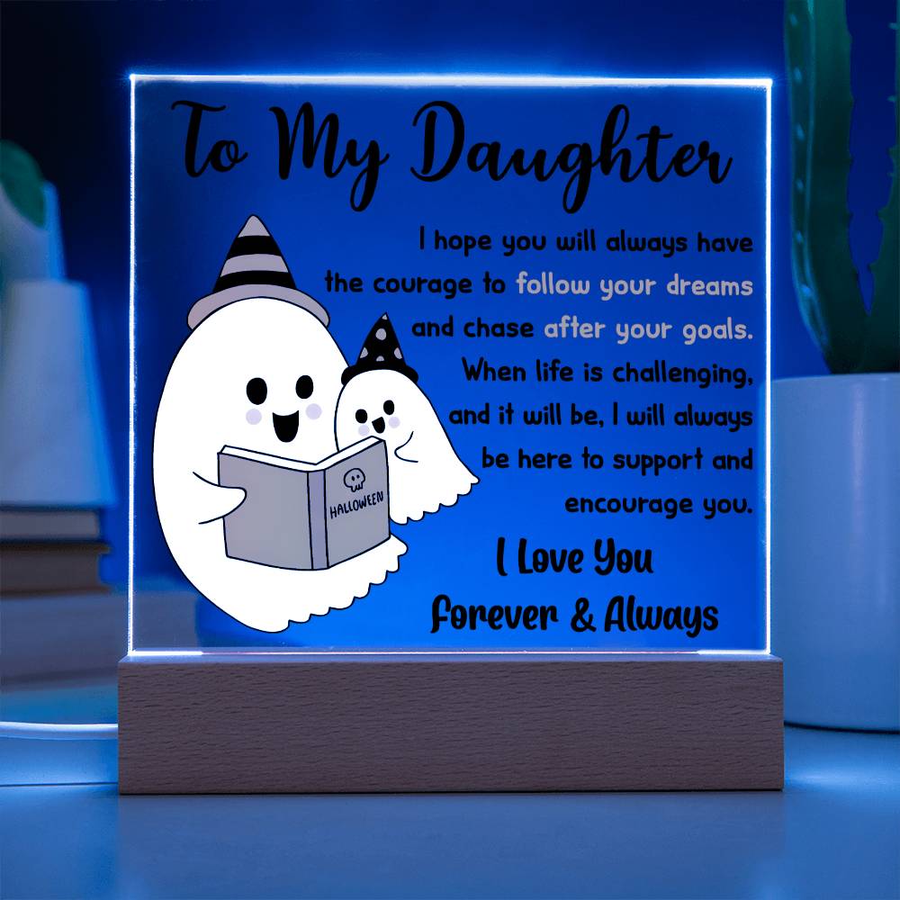 Daughter Halloween Gift - Follow Your Dreams - Acrylic Square Plaque with Available Night Light