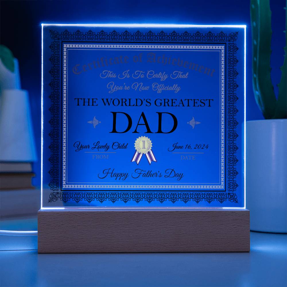 Dad Gift-Worlds Greatest Dad Certificate-Square Acrylic Plaque