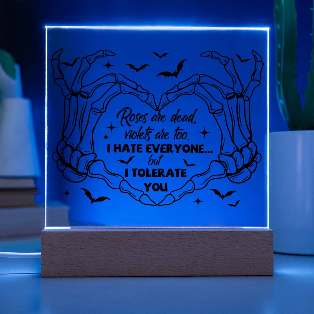 Halloween Gift - I Tolerate You - Acrylic Square Plaque with Available LED Night Light