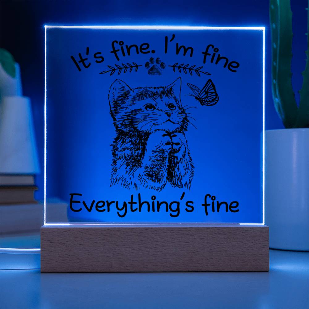 Encouragement Gift - Acrylic Square Plaque with Available LED Night Light - Everything's Fine