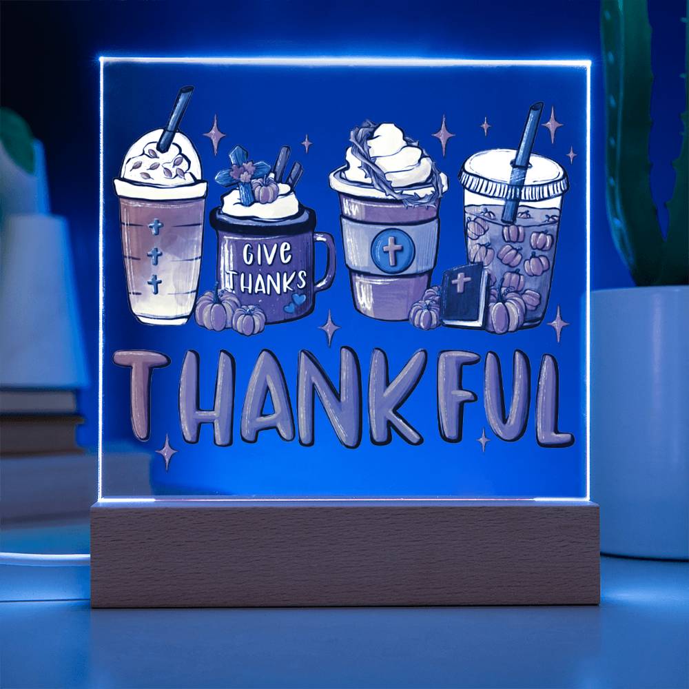 Thanksgiving Gift - Acrylic Square Plaque with Available LED Night Light - Thankful