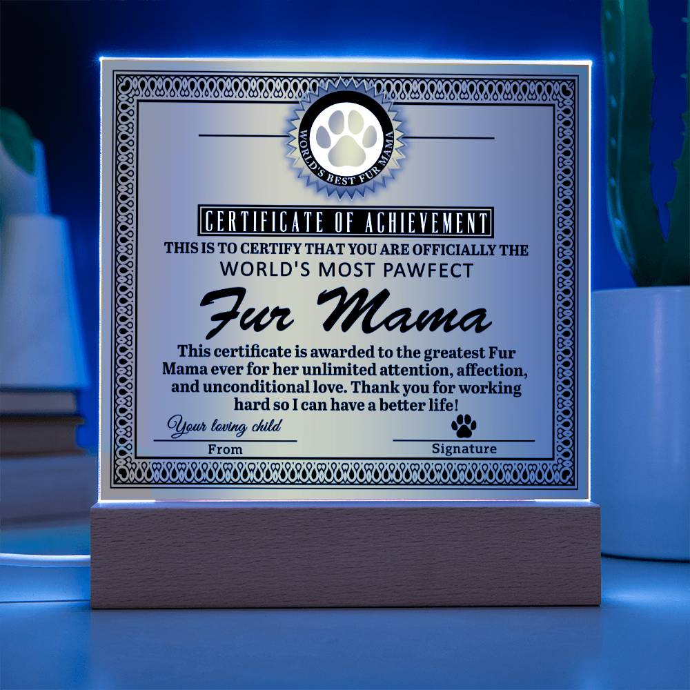 Fur Mama Gift -Certificate of Achievement - Acrylic Square Plaque