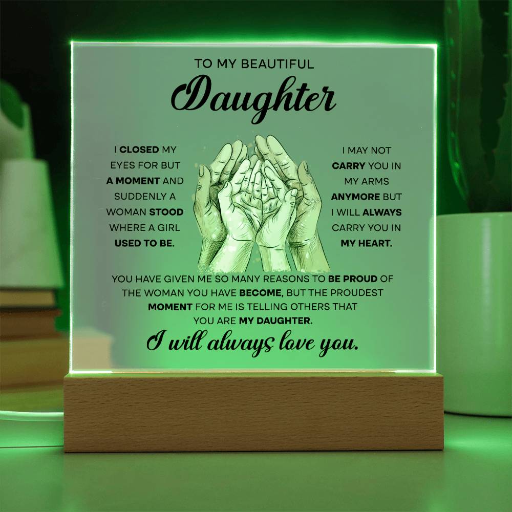 My Beautiful Daughter - Carry In My Heart - Acrylic Plaque