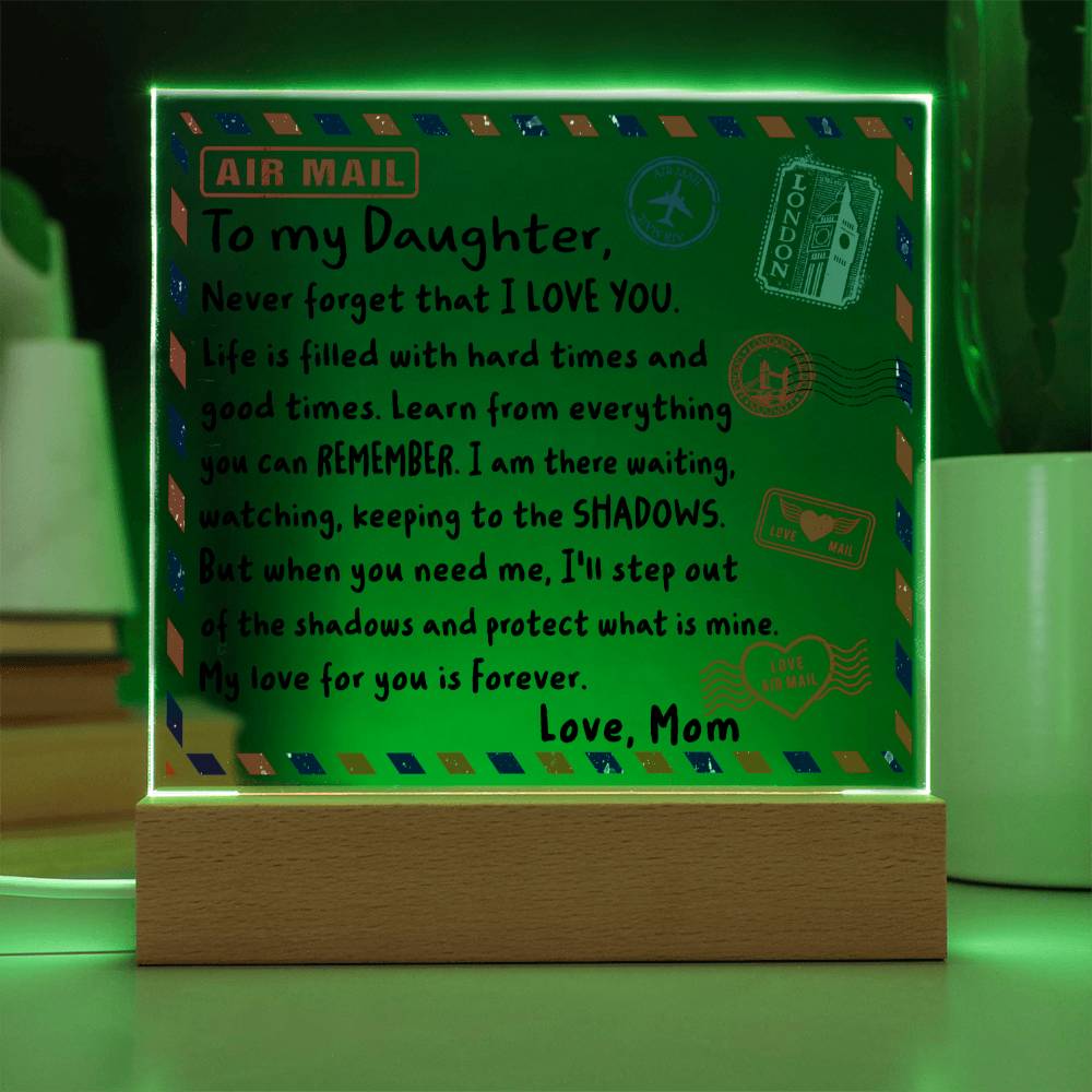 To My Daughter - Letter To My Daughter -Square Acrylic Plaque with Available LED Night Light