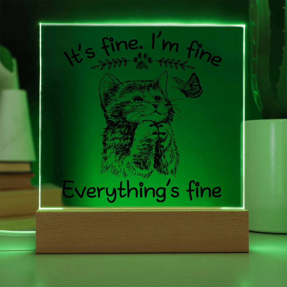 Encouragement Gift - Acrylic Square Plaque with Available LED Night Light - Everything's Fine