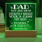 Personalized Gift For Dad - I'm Perfect Thank You Acrylic Plaque