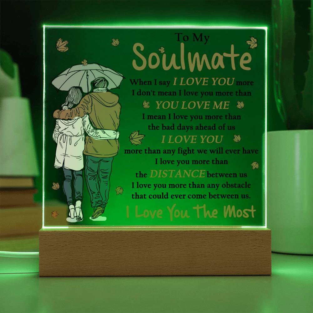 To My Soulmate Gift - Acrylic Square Plaque with Available LED Night Light - Love You Most