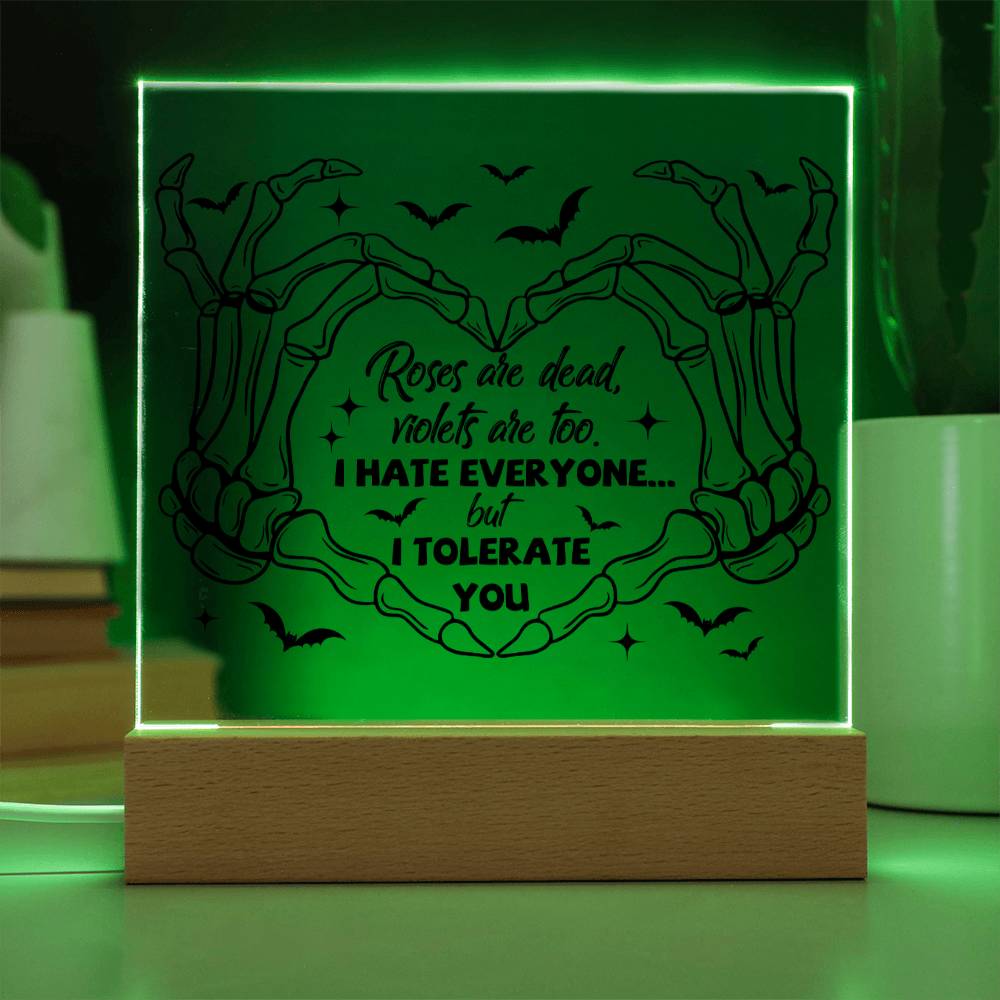 Halloween Gift - I Tolerate You - Acrylic Square Plaque with Available LED Night Light