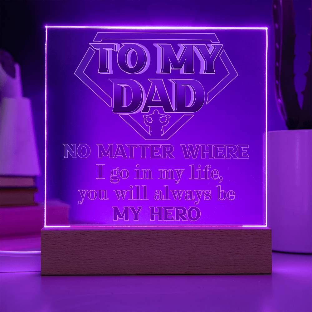 Dad Gift-Be My Hero-Square Acrylic Plaque