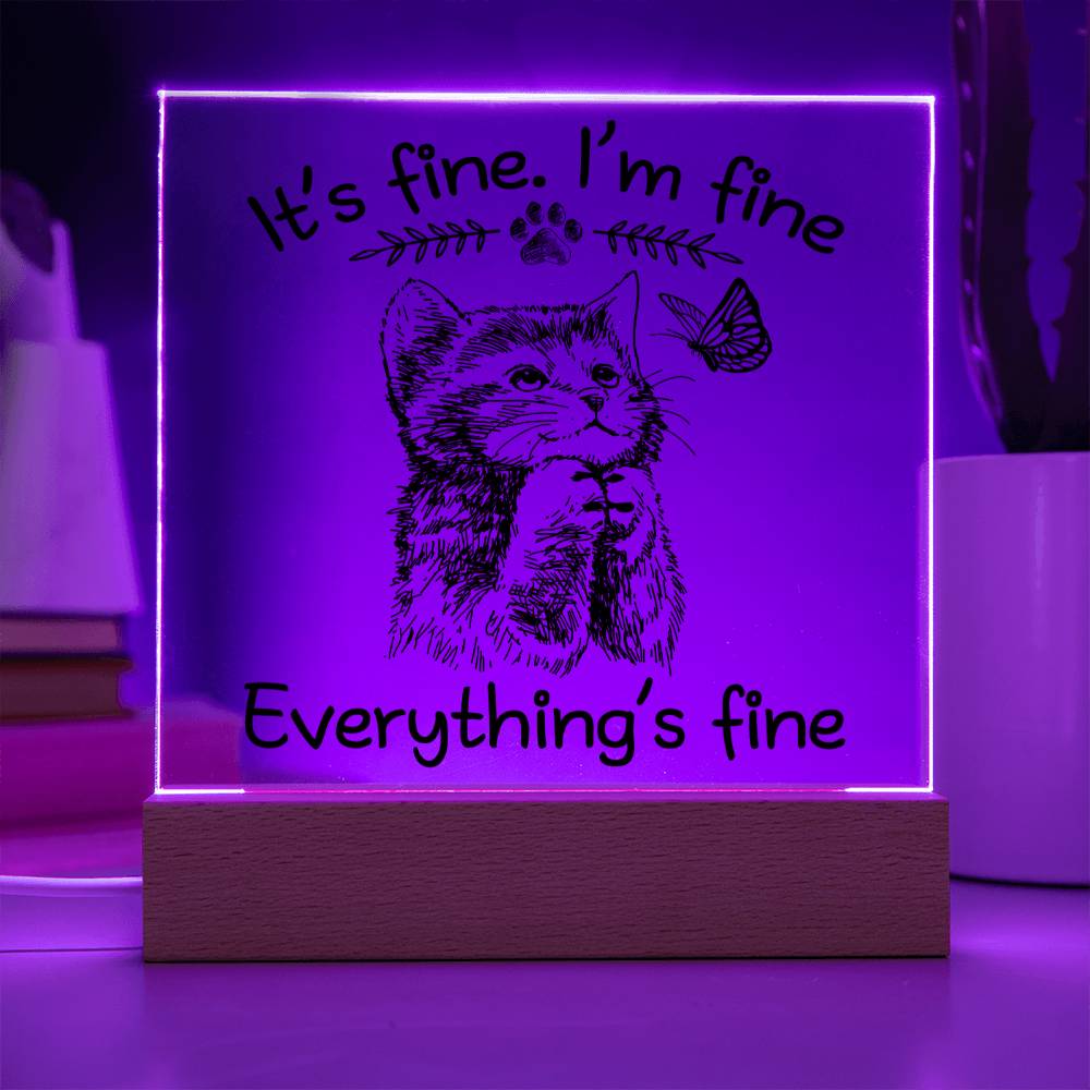 Encouragement Gift - Acrylic Square Plaque with Available LED Night Light - Everything's Fine